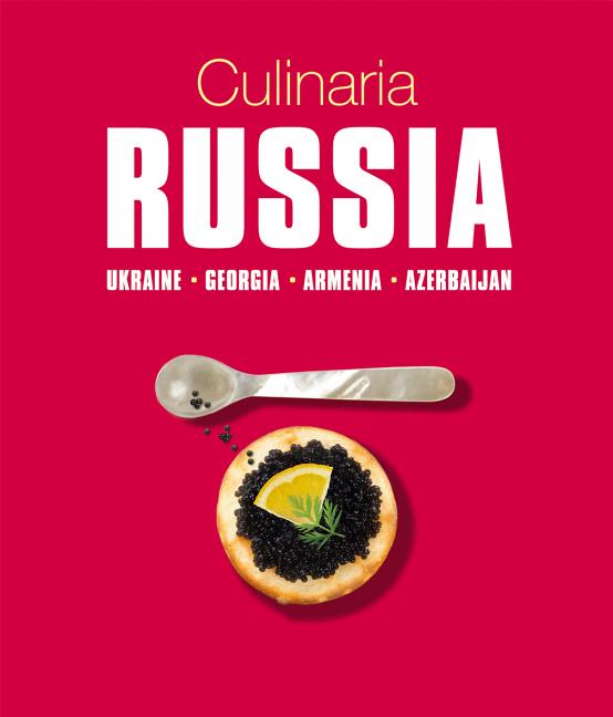Item #294362 Culinaria Russia: Ukraine. Georgia. Armenia. Azerbaijan