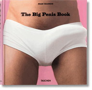 Item #312183 The Big Penis Book. Dian Hanson