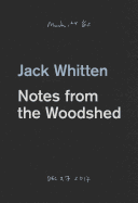 Item #315713 Jack Whitten: Notes from the Woodshed