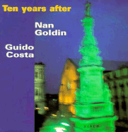 Nan Goldin : Ten Years After : Naples 1986-1996 | NAN GOLDIN