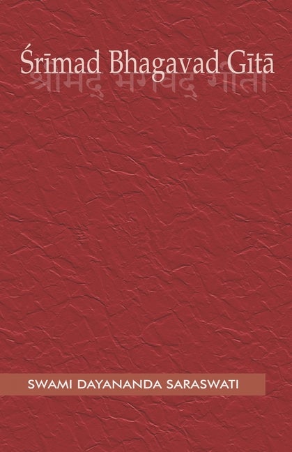 Item #306525 Śrīmad Bhagavad Gītā (Translation Series). Swami Dayananda Saraswati