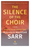Item #323380 The Silence of the Choir. Mohamed Mbougar Sarr