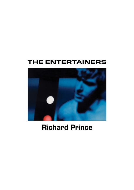 Item #304140 Richard Prince: The Entertainers: 1982-1983