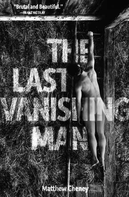 Item #296980 The Last Vanishing Man and Other Stories. Matthew Cheney