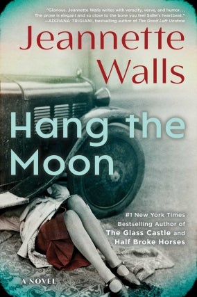 Jeannette Walls - Hang the Moon