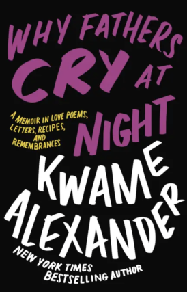 Kwame Alexander in conversation with Victoria Christopher Murray - Why Fathers Cry at Night