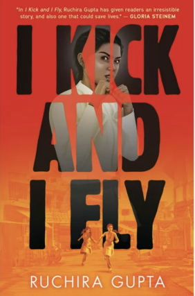 Ruchira Gupta - I Kick and I Fly