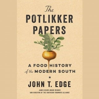 The Potlikker Papers: John T. Edge Book Talk, Signing, Food Tasting and Benefit for Global Growers