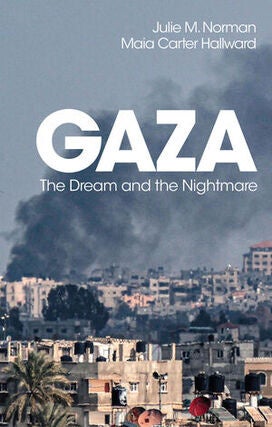 Maia Carter Hallward in conversation with Elizabeth Corrie – Gaza: The Dream and the Nightmare