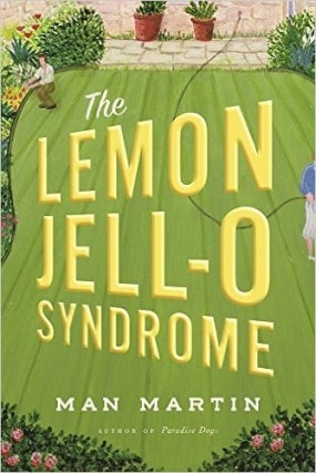 Man Martin | LEMON JELL-O SYNDROME