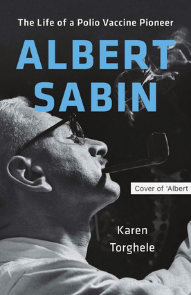 Karen Torghele in conversation with Roger Glass – Albert Sabin: The Life of a Polio Vaccine Pioneer