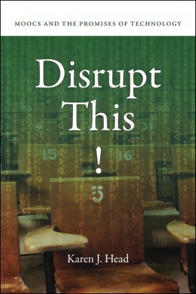 Karen J. Head | Disrupt This!