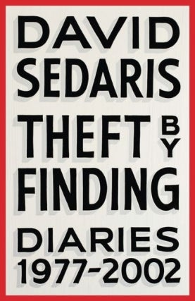 David Sedaris | Theft By Finding: Daries 1977-2002