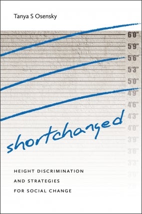 Tanya Osensky | Shortchanged: Height Discrimination and Strategies for Social Change