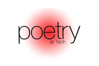 Poetry at Tech | An Evening of Poetry