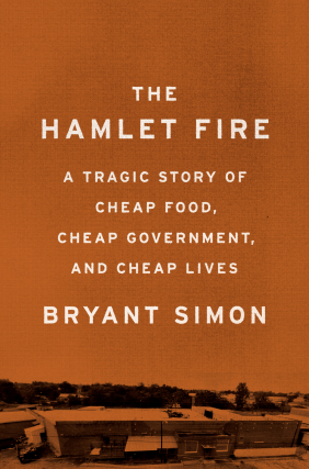Bryant Simon | Hamlet Fire