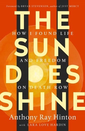 Anthony Ray Hinton | The Sun Does Shine: How I Found Life and Freedom on Death Row