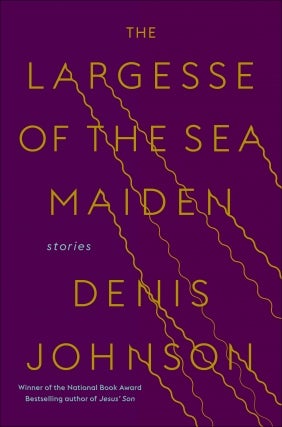 A Celebration of Denis Johnson