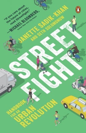 Janette Sadik-Khan | Streetfight: Handbook for an Urban Revolution