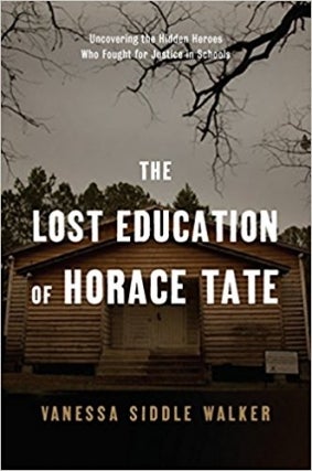 Vanessa Siddle Walker | The Lost Education of Horace Tate