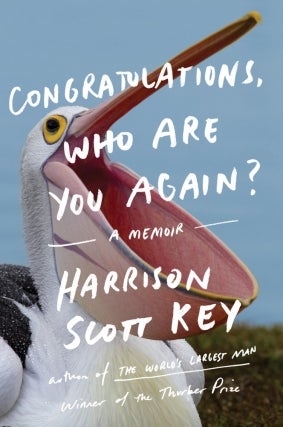 Harrison Scott Key | Congratulations, Who Are You Again?