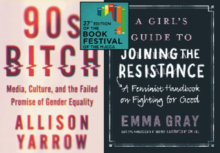 Allison Yarrow &amp; Emma Gray | 90s Bitch | A Girl's Guide to Joining the Resistance