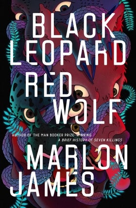 Marlon James | Black Leopard, Red Wolf