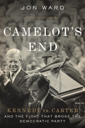 VENUE CHANGE: Jon Ward | Camelot's End: Kennedy vs. Carter and the Fight that Broke the Democratic Party