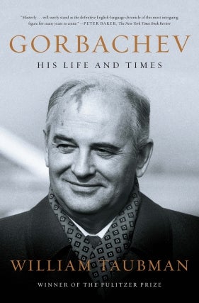 William Taubman | Gorbachev: His Life and Times