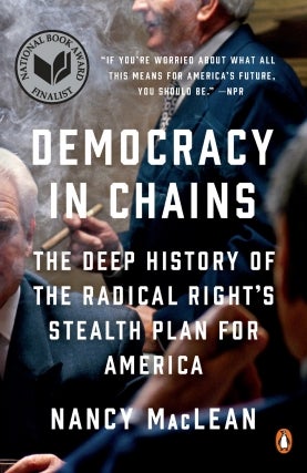 Nancy MacLean | Democracy in Chains: The Deep History of the Radical Right's Stealth Plan for America