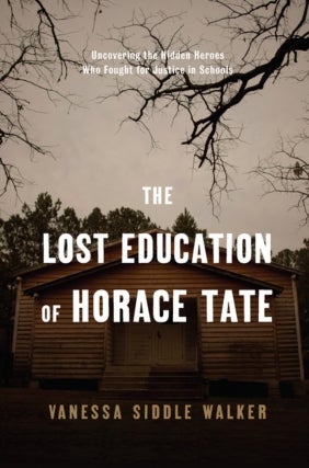Vanessa Siddle Walker | The Lost Education of Horace Tate