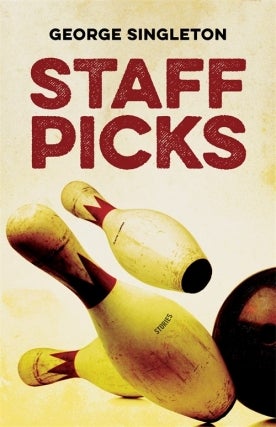 George Singleton - Staff Picks