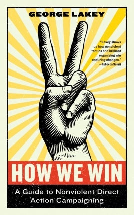 George Lakey - How We Win