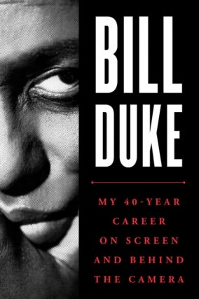Bill Duke - My 40-Year Career on Screen and Behind the Camera