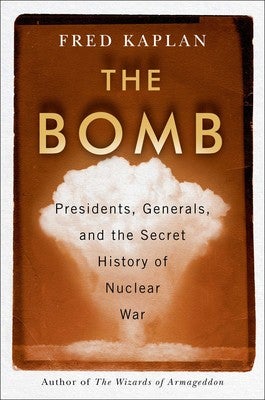 Fred Kaplan - The Bomb