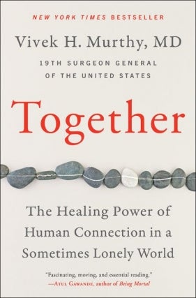 Former U.S. Surgeon General Dr. Vivek Murthy - Together Virtual Event