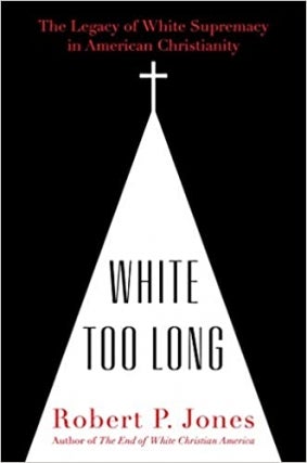 Robert P. Jones - White Too Long Virtual Event