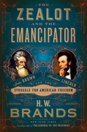 H. W. Brands - The Zealot and the Emancipator Virtual Event