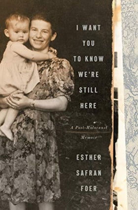 MJCCA Book Fest In Your Living Room Live Presents Esther Safran Foer - I Want You to Know We’re Still Here Virtual Event