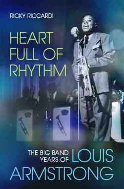 Ricky Riccardi - Heart Full of Rhythm: The Big Band Years of Louis Armstrong Virtual Event