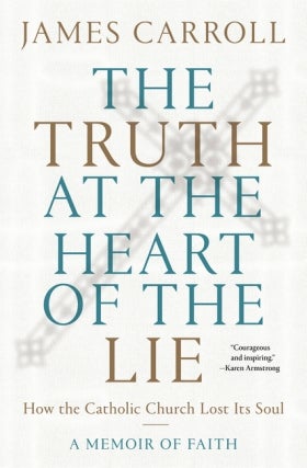 Atlanta History Center Presents James Carroll - The Truth at the Heart of the Lie Virtual Event