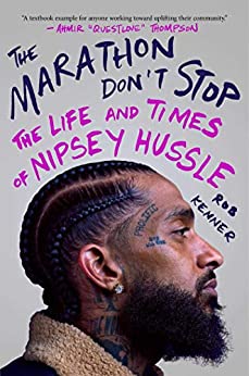 Georgia Center for the Book Presents Rob Kenner - The Marathon Don't Stop: The Life and Times of Nipsey Hussle Virtual Event