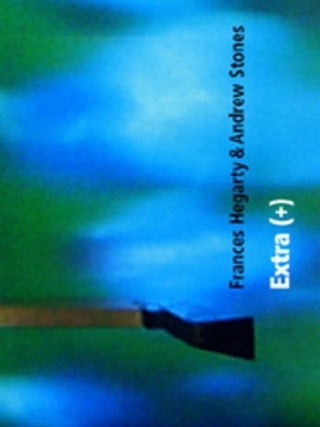 Item #104268 Extra (+) Frances Hegarty & Andrew Stones. Jeanine Griffin, Andrew, Stones, Frances,...