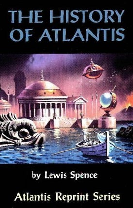 Item #121800 The History of Atlantis (Atlantis Reprint Series). Lewis Spence