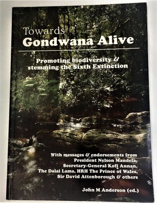 Item #131370 Towards Gondwana alive: Promoting biodiversity & stemming the sixth extinction. John...