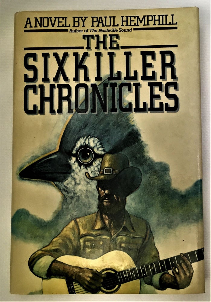 Item #150898 The Sixkiller Chronicles. PAUL HEMPHILL.