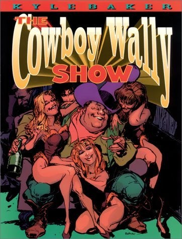 Item #154287 The Cowboy Wally Show. Kyle Baker.