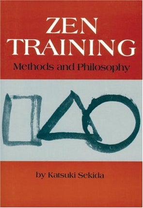 Item #155699 Zen Training: Methods And Philosophy. KATSUKI SEKIDA