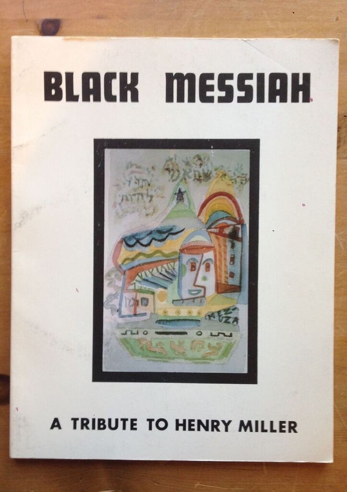 Item #166119 Black Messiah: A Tribute to Henry Miller. John Bennett.