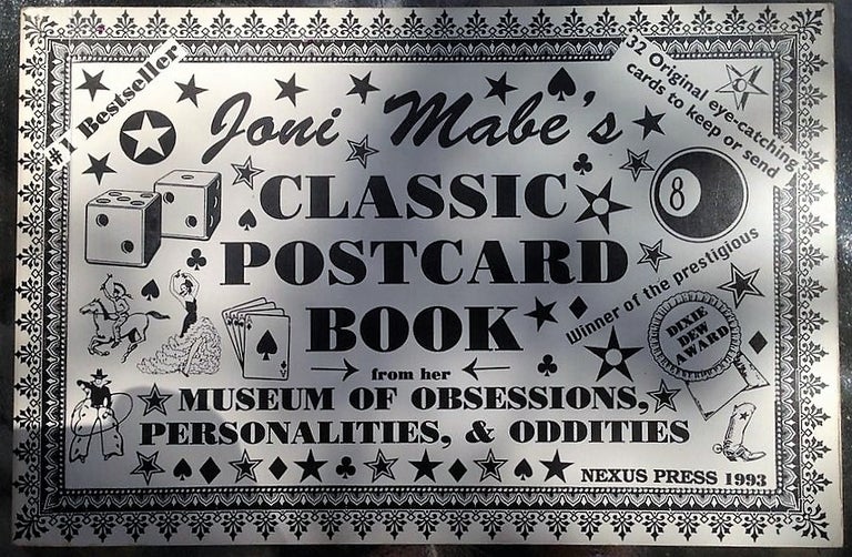 Item #173247 Joni Mabe's classic postcard book: From her museum of obsessions, personalities, & oddities. Joni Mabe.